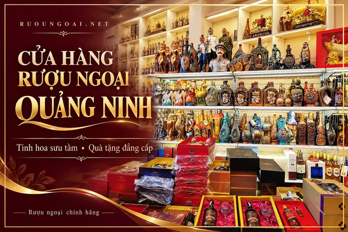 Cửa hàng rượu ngoại Quảng Ninh