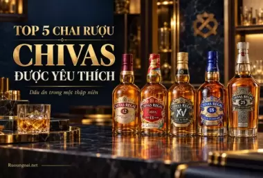 Top 5 chai rượu Chivas được yêu thích trong một thập niên vừa qua