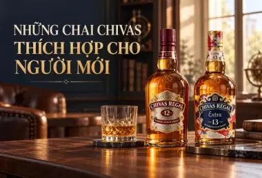 Những chai Chivas thích hợp cho người mới bắt đầu thưởng thức whisky
