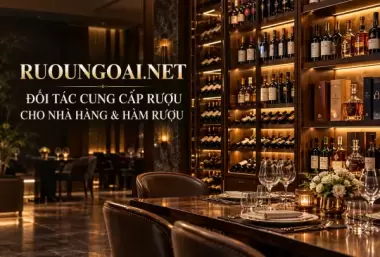 Tại sao cửa hàng Ruoungoai.net được các nhà hàng, hầm rượu đẳng cấp lựa chọn
