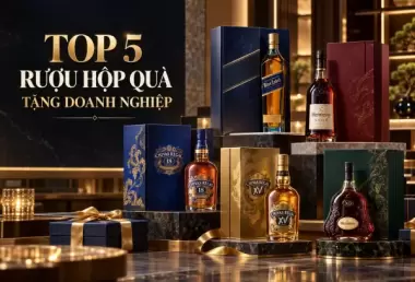 Top 5 rượu hộp quà phù hợp làm quà tặng doanh nghiệp sang trọng